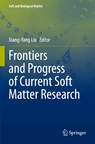 Frontiers and Progress of Current Soft Matter Research - Xiang-Yang Liu - 9789811592997