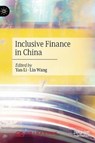 Inclusive Finance in China - LI,  Yan ; Wang, Lin - 9789811617874