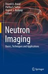 Neutron Imaging - Dinesh K. Aswal ; Partha S. Sarkar ; Yogesh S. Kashyap - 9789811662720