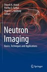 Neutron Imaging - Dinesh K. Aswal ; Partha S. Sarkar ; Yogesh S. Kashyap - 9789811662751