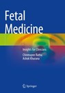 Fetal Medicine - Chinmayee Ratha ; Ashok Khurana - 9789811961014