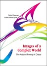 Images Of A Complex World: The Art And Poetry Of Chaos (With Cd-rom) - ROBIN S (UNIV OF WISCONSIN-MADISON,  Usa) Chapman ; Julien Clinton (Univ Of Wisconsin-madison, Usa) Sprott - 9789812564009