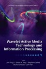 Wavelet Active Media Technology And Information Processing - Proceedings Of The International Computer Conference 2006 (In 2 Volumes) - JIAN PING (UNIV OF ELECTRONIC SCI & TECH OF CHINA & LOGISTICAL ENGRG UNIV,  China) Li ; Simon X (Univ Of Guelph, Canada) Yang ; Stephane (Univ Paris Xii, France) Jaffard ; Bruno (Inria And Univ De Provence, France) Torresani ; John (Pennsylvania State Univ, Usa) Yen - 9789812700421