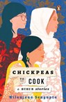 Chickpeas to Cook and Other Stories - Nilanjana Sengupta - 9789815017038