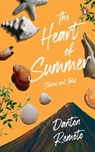 The Heart of Summer: Stories and Tales - Danton Remoto - 9789815058178