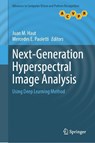 Next-Generation Hyperspectral Image Analysis - Juan M. Haut ; Mercedes E. Paoletti - 9789819520374