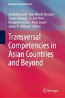 Transversal Competencies in Asian Countries and Beyond - Aaron Benavot ; Jean Merrill Bernard ; Susan Iannuzzi - 9789819552375