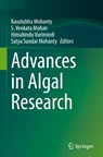 Advances in Algal Research - Kaustubha Mohanty ; S. Venkata Mohan ; Himabindu Vurimindi - 9789819572335