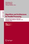 Algorithms and Architectures for Parallel Processing - Huazhong Liu ; Shadi Ibrahim ; Thomas Rauber - 9789819584130