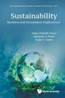 Sustainability: Business And Investment Implications - Diane-charlotte (Credit Agricole Corporate & Investment Bank Simon ; Alexander S (Columbia Univ Preker ; Susan C (Sch Legal Advisor Hulton - 9789819812455