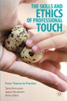 The Skills and Ethics of Professional Touch - Taina Kinnunen ; Jaana Parviainen ; Annu Haho - 9789819948697