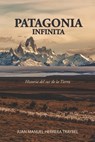 Patagonia Infinita - Juan Manuel Herrera Traybel - 9789878834146