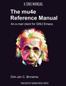 The mu4e Reference Manual: an e-mail client for emacs - Dirk-Jan C. Binnema - 9789881327727