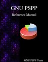 GNU PSPP Reference Manual: GNU PSPP Statistical Analysis Software - Gnuu Pspp Team - 9789888381449