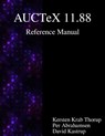 AUCTeX 11.88 Reference Manual: A sophisticated TeX environment for Emacs - Per Abrahamsen - 9789888381517