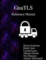 GnuTLS Reference Manual - Simon Josefsson - 9789888381647