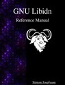 GNU Libidn Reference Manual - Simon Josefsson - 9789888381692