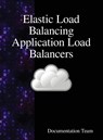 Elastic Load Balancing Application Load Balancers - Documentation Team - 9789888408092