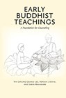 Early Buddhist Teachings - Kin Cheung George Lee ; Adrian J. Davis ; Sabin Maharjan - 9789888876846