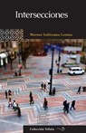 Intersecciones - Javier Martínez (Pacam) ; Werner Solórzano Lemus - 9789929724785