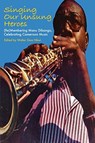 Singing Our Unsung Heroes - Walter Gam Nkwi - 9789956551095