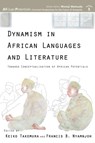 Dynamism in African Languages and Literature - Keiko Takemura ; Francis B Nyamnjoh - 9789956551699