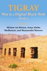 Tigray - Mirjam Van Reisen ; Araya Abrha Medhanyie ; Munyaradzi Mawere - 9789956554188