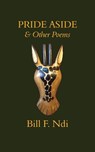 Pride Aside and Other Poems - NDI,  Bill F. - 9789956763610