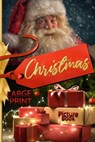 Christmas picture book LARGE PRINT. Large print christmas books with magical christmas pictures for young and old! - TRAVIS,  Rowan - 9789978223154