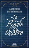 La Règle de quatre - Dustin Thomason ; Ian Caldwell - 9791022407052