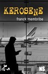 Kérosène - Franck Membribe - 9791023403565