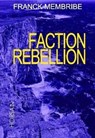 Faction Rébellion - Franck Membribe - 9791023409765