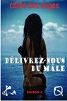 Délivrez-nous du Mâle - Saison 2 - Chloé des Anges - 9791023409970