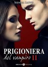 Prigioniera del vampiro - vol. 2 - Sienna Lloyd - 9791025707531