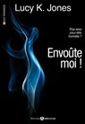 Envoûte-moi ! - Lucy K. Jones - 9791025721872