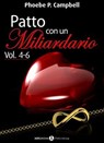 Patto con un miliardario, vol. 4-6 - Phoebe P. Campbell - 9791025723265