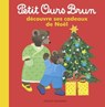Petit Ours Brun découvre ses cadeaux de Noël - Dès 2 ans - Marie Aubinais - 9791029324475