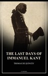 The Last Days of Immanuel Kant: Easy to Read Layout - Thomas de Quincey - 9791029915710