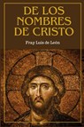 De los nombres de Cristo - Fray Luis de Léon - 9791029915857