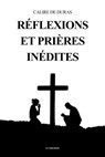 Réflexions et prières inédites - Claire de Duras - 9791029917523