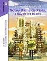 L'incroyable histoire de Notre-Dame de Paris à travers les siècles - Stéphane Descornes - 9791036367540