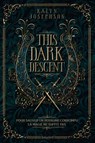 This Dark Descent, Tome 01 - Kalyn Josephson - 9791036376979