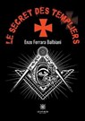 Le secret des templiers - BALBIANI,  Enzo Ferrara - 9791037724991