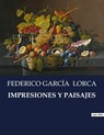 Impresiones Y Paisajes - Federico Garcia Lorca - 9791041809738