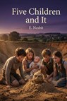Five Children and It - E. Nesbit - 9791043134364