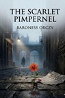 The Scarlet Pimpernel - Baroness Orczy - 9791043138645