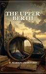 The Upper Berth - F. Marion Crawford - 9791044604941