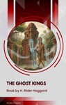 The Ghost Kings - Henry Rider Haggard - 9791070058343