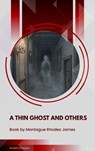 A Thin Ghost and Others - Montague Rhodes James - 9791070059180