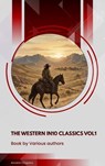 The Western in10 classics Vol 1 - Andy Adams ; Frederic Homer Balch ; B.M. Bower ; Dane Coolidge ; James Fenimore Cooper ; Bret Harte ; Washington Irving ; Samuel Merwin ; Marah Ellis Ryan ; Bull Durham ; Indians. The - 9791070130056